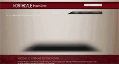 Desktop Screenshot of northdaleshoppingcenter.com